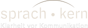sprach 𐫴 kern - Klarheit vor Kommunikation
